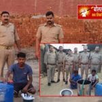 देवरिया में अवैध शराब का भंडाफोड़, 60 लीटर कच्ची शराब बरामद